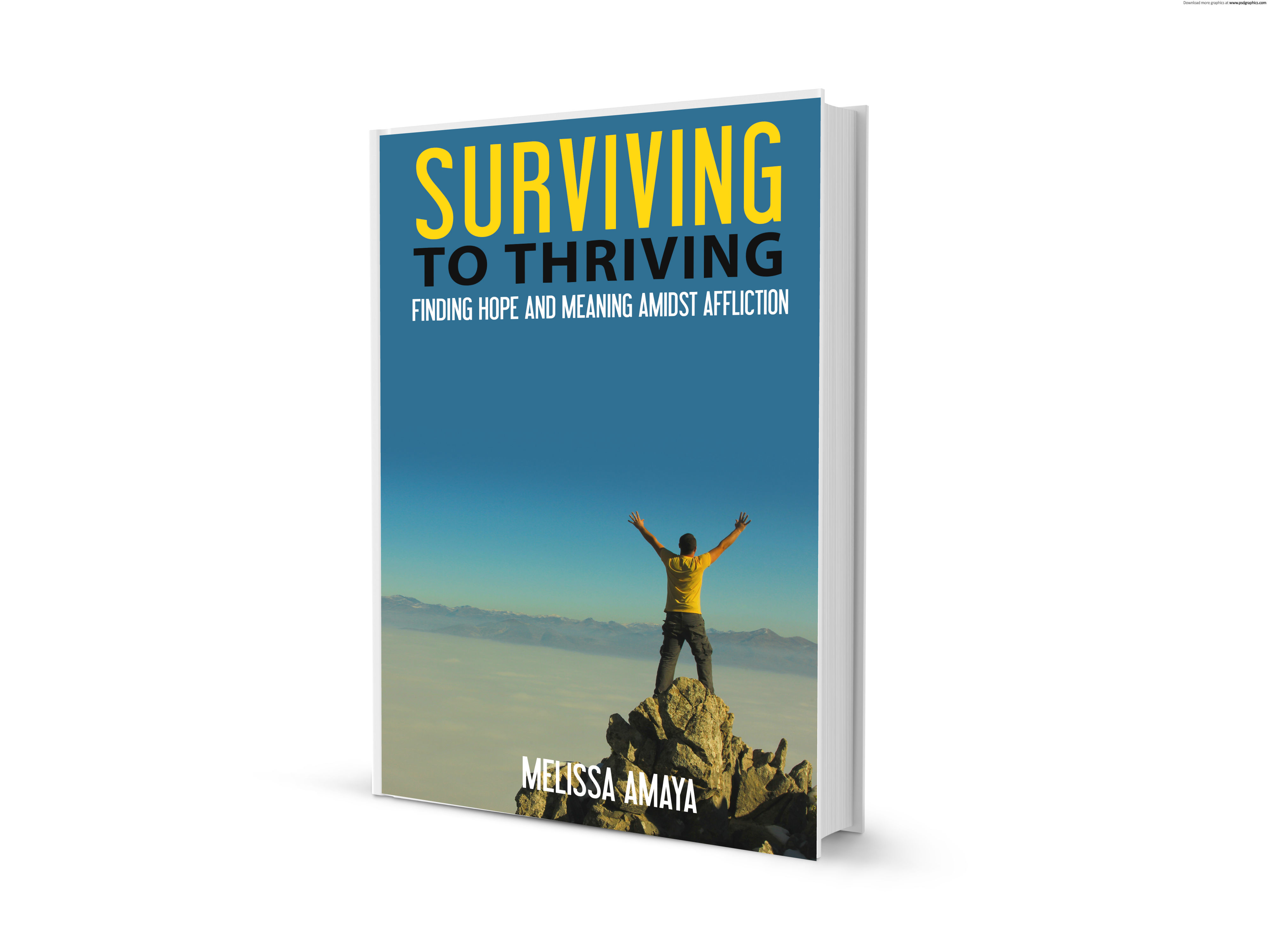 Surviving to Thriving: Finding Hope and Meaning Amidst Affliction